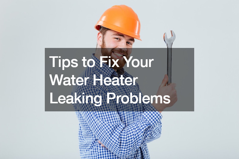 Tips to Fix Your Water Heater Leaking Problems