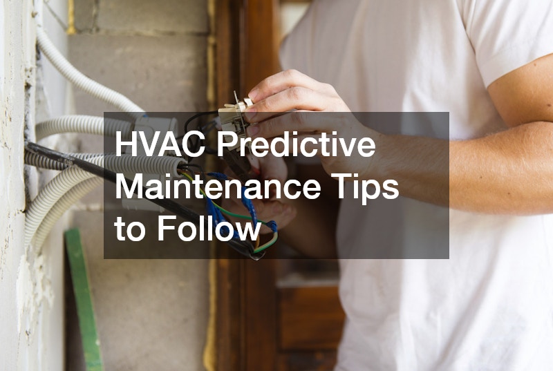 HVAC Predictive Maintenance Tips to Follow