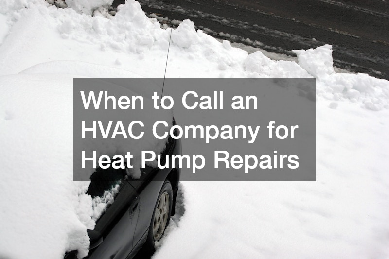 When to Call an HVAC Company for Heat Pump Repairs