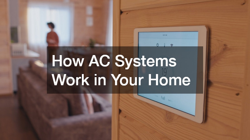 How AC Systems Work in Your Home