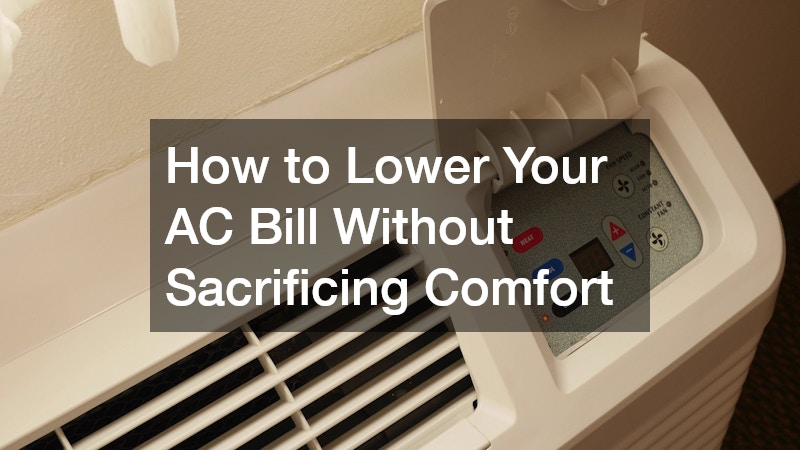 How to Lower Your AC Bill Without Sacrificing Comfort
